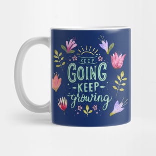 Keep Going Keep Growing Mug